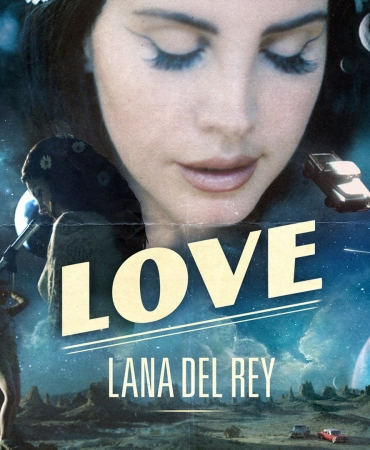 Lana Del Rey презентовала космический сингл "Love"